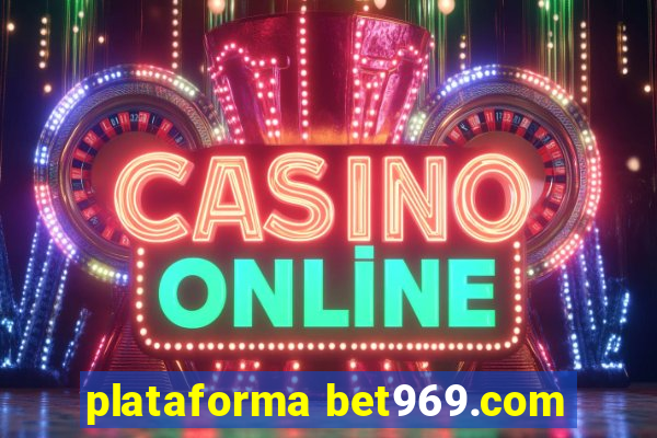 plataforma bet969.com